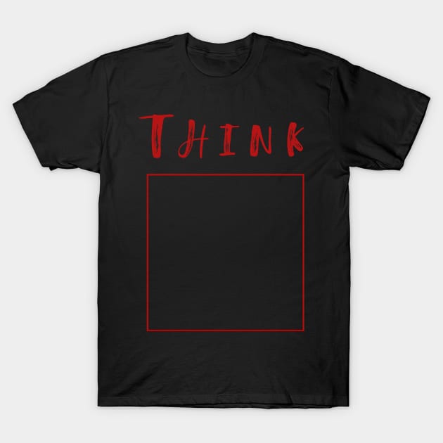 Think Outside The Box T-Shirt by Little Birds